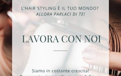 L’HAIR STYLING E’ IL TUO MONDO?